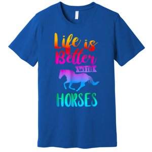 Cute Life Is Better With Horses Horseback Riding Gift Premium T-Shirt