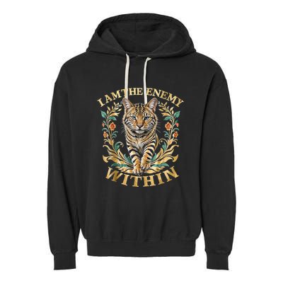 Cat Lovers I Am The Enemy Within Funny I Am The Enemy Within Garment-Dyed Fleece Hoodie