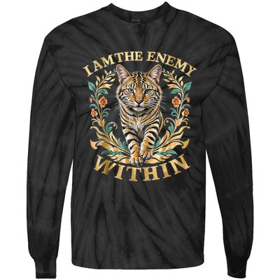 Cat Lovers I Am The Enemy Within Funny I Am The Enemy Within Tie-Dye Long Sleeve Shirt