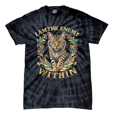 Cat Lovers I Am The Enemy Within Funny I Am The Enemy Within Tie-Dye T-Shirt