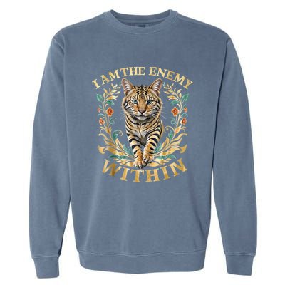 Cat Lovers I Am The Enemy Within Funny I Am The Enemy Within Garment-Dyed Sweatshirt