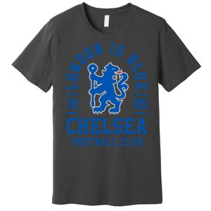 Cool London Is Blue Chelsea Football Soccer Club Premium T-Shirt