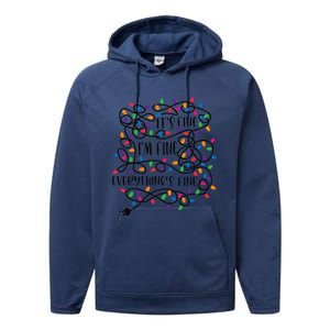 Christmas Lights Im Fine Everything Is Fine Ugly Christmas Performance Fleece Hoodie