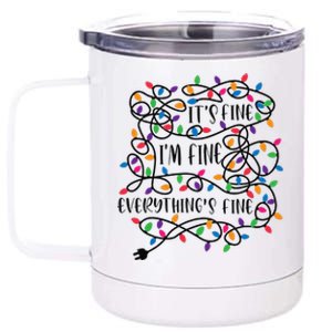 Christmas Lights Im Fine Everything Is Fine Ugly Christmas 12 oz Stainless Steel Tumbler Cup