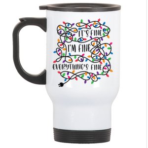 Christmas Lights Im Fine Everything Is Fine Ugly Christmas Stainless Steel Travel Mug