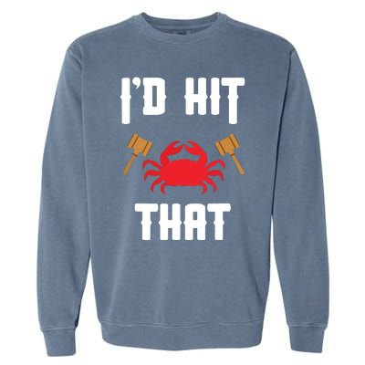 Crab Lovers I'd Hit That Funny Maryland Seafood Fan Garment-Dyed Sweatshirt