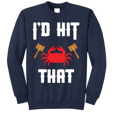Crab Lovers I'd Hit That Funny Maryland Seafood Fan Sweatshirt