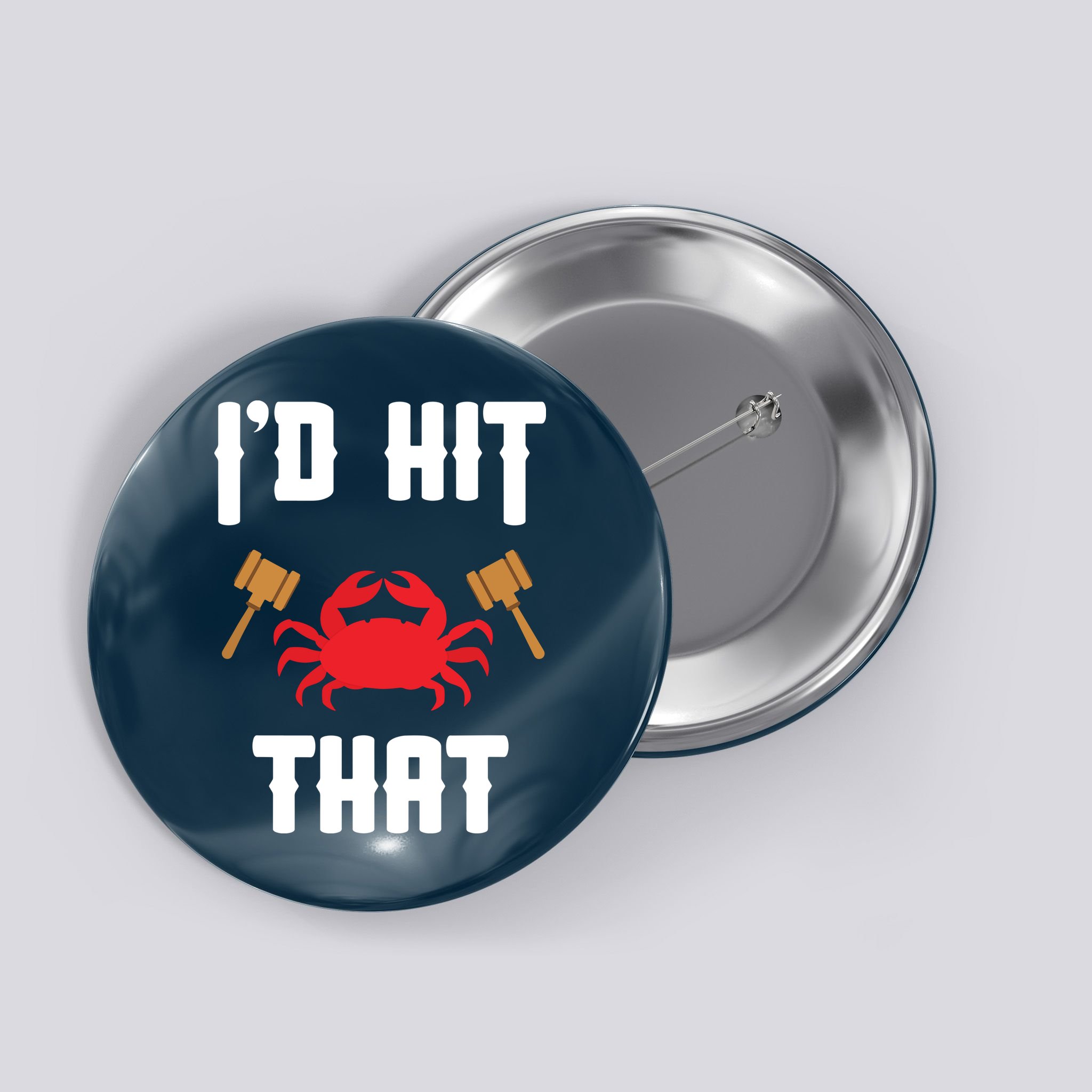 Crab Lovers I'd Hit That Funny Maryland Seafood Fan Button