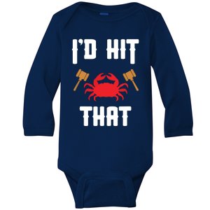 Crab Lovers I'd Hit That Funny Maryland Seafood Fan Baby Long Sleeve Bodysuit