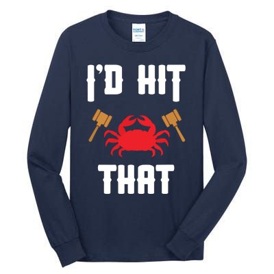 Crab Lovers I'd Hit That Funny Maryland Seafood Fan Tall Long Sleeve T-Shirt