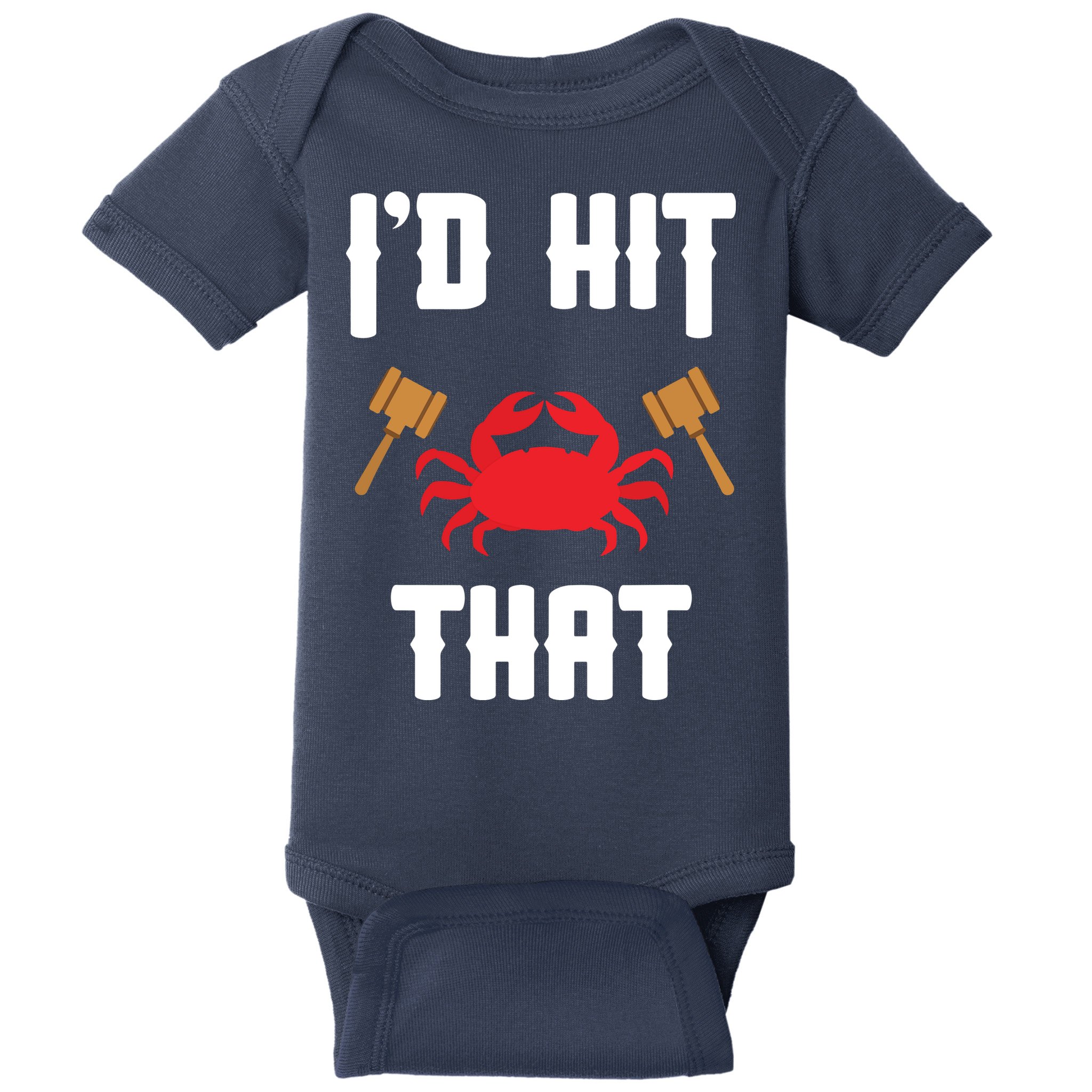 Crab Lovers I'd Hit That Funny Maryland Seafood Fan Baby Bodysuit