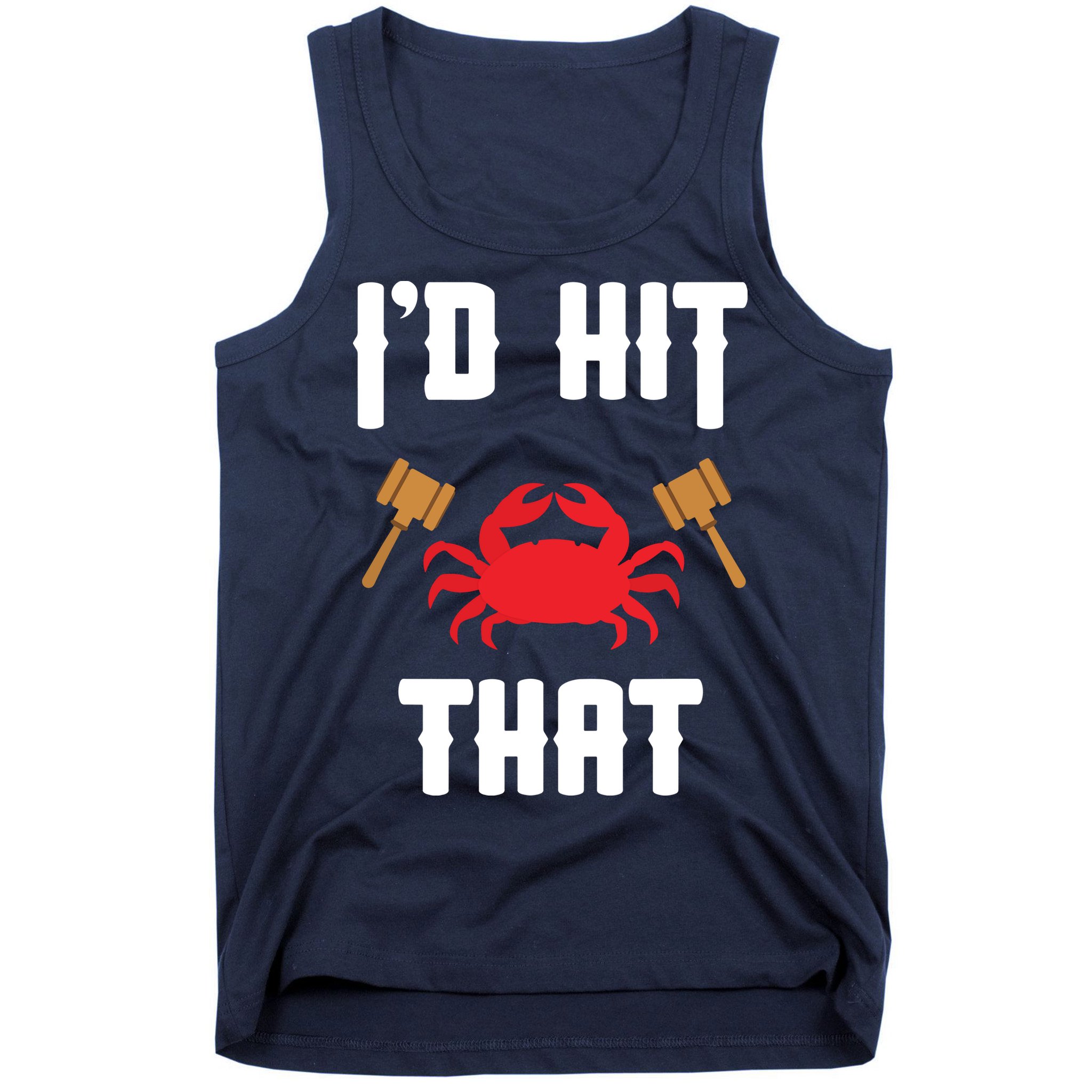 Crab Lovers I'd Hit That Funny Maryland Seafood Fan Tank Top
