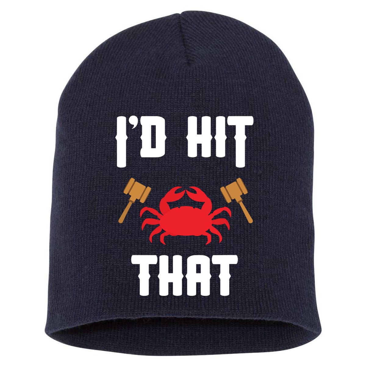 Crab Lovers I'd Hit That Funny Maryland Seafood Fan Short Acrylic Beanie