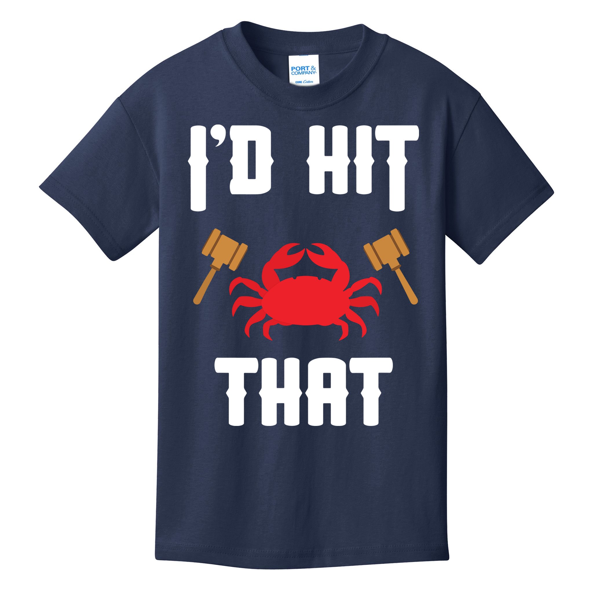 Crab Lovers I'd Hit That Funny Maryland Seafood Fan Kids T-Shirt