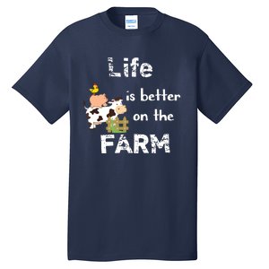 Cute Life Is Better On Farm Farmer Funny Farm Life Tee Tall T-Shirt