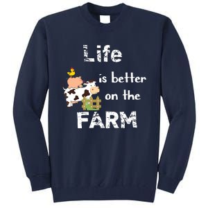 Cute Life Is Better On Farm Farmer Funny Farm Life Tee Tall Sweatshirt