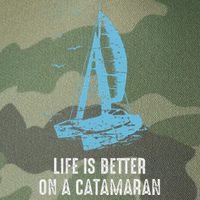 Catamaran Life Is Better Catamaran Sailing Trapeze Sailor Legacy Tie Dye Trucker Hat