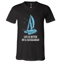 Catamaran Life Is Better Catamaran Sailing Trapeze Sailor V-Neck T-Shirt