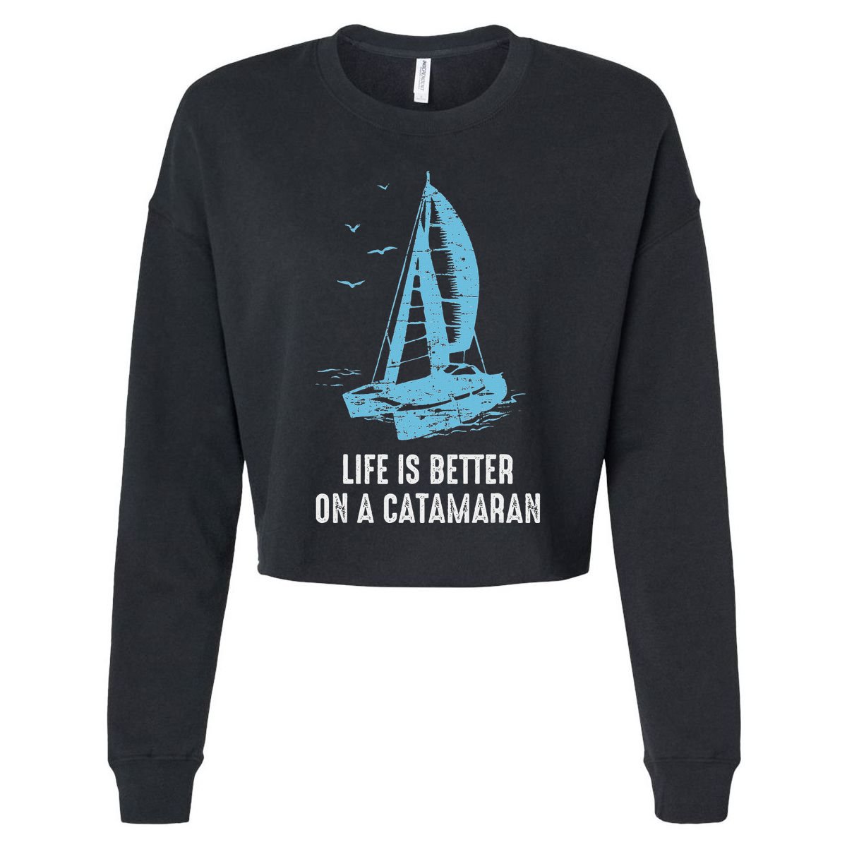 Catamaran Life Is Better Catamaran Sailing Trapeze Sailor Cooling Performance Long Sleeve Crew
