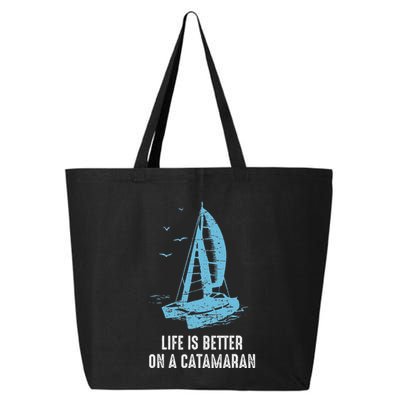 Catamaran Life Is Better Catamaran Sailing Trapeze Sailor 25L Jumbo Tote