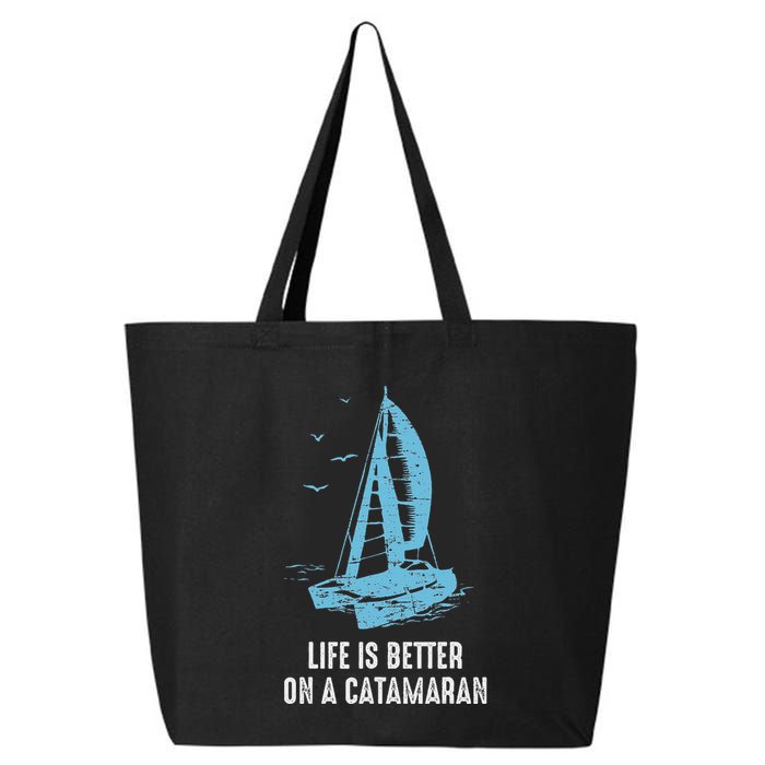 Catamaran Life Is Better Catamaran Sailing Trapeze Sailor 25L Jumbo Tote