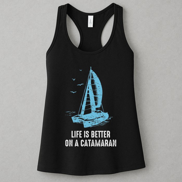 Catamaran Life Is Better Catamaran Sailing Trapeze Sailor Womens Tank Top