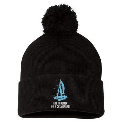 Catamaran Life Is Better Catamaran Sailing Trapeze Sailor Pom Pom 12in Knit Beanie