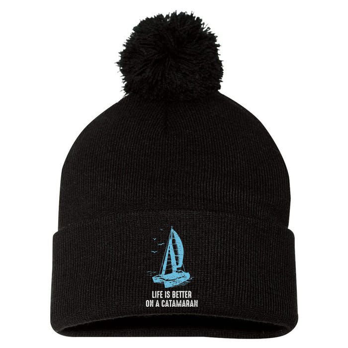 Catamaran Life Is Better Catamaran Sailing Trapeze Sailor Pom Pom 12in Knit Beanie