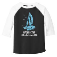 Catamaran Life Is Better Catamaran Sailing Trapeze Sailor Toddler Fine Jersey T-Shirt