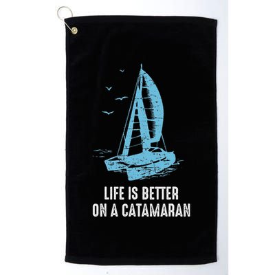 Catamaran Life Is Better Catamaran Sailing Trapeze Sailor Golf Towel