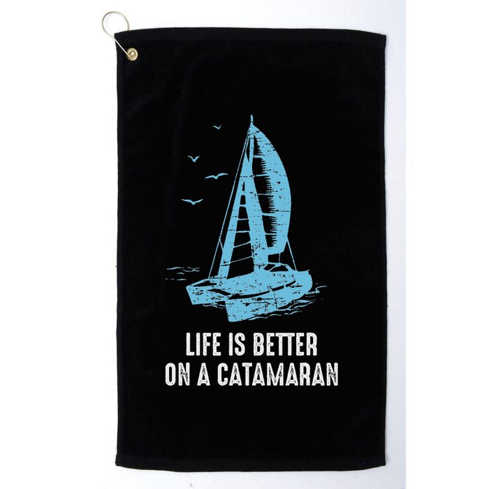 Catamaran Life Is Better Catamaran Sailing Trapeze Sailor Golf Towel