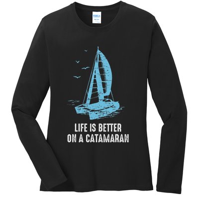 Catamaran Life Is Better Catamaran Sailing Trapeze Sailor Ladies Long Sleeve Shirt