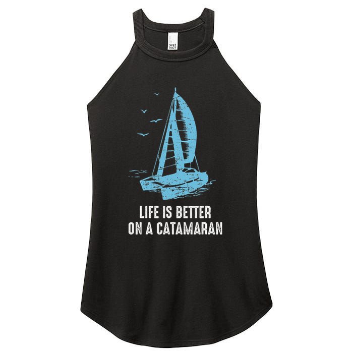Catamaran Life Is Better Catamaran Sailing Trapeze Sailor Women's Perfect Tri Rocker Tank
