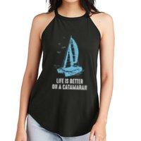 Catamaran Life Is Better Catamaran Sailing Trapeze Sailor Women's Perfect Tri Rocker Tank