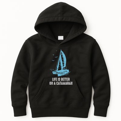 Catamaran Life Is Better Catamaran Sailing Trapeze Sailor Kids Hoodie