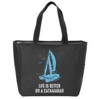 Catamaran Life Is Better Catamaran Sailing Trapeze Sailor Zip Tote Bag