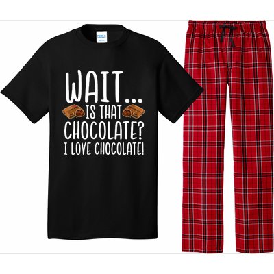 Chocolate Lover Is That Chocolate I Love Chocolate Pajama Set