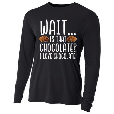 Chocolate Lover Is That Chocolate I Love Chocolate Cooling Performance Long Sleeve Crew