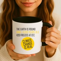 Climate Change is Real Science Facts Mug