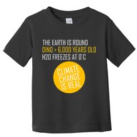 Climate Change is Real Science Facts Toddler T-Shirt