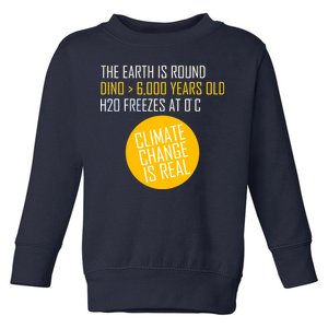 Climate Change is Real Science Facts Toddler Sweatshirt