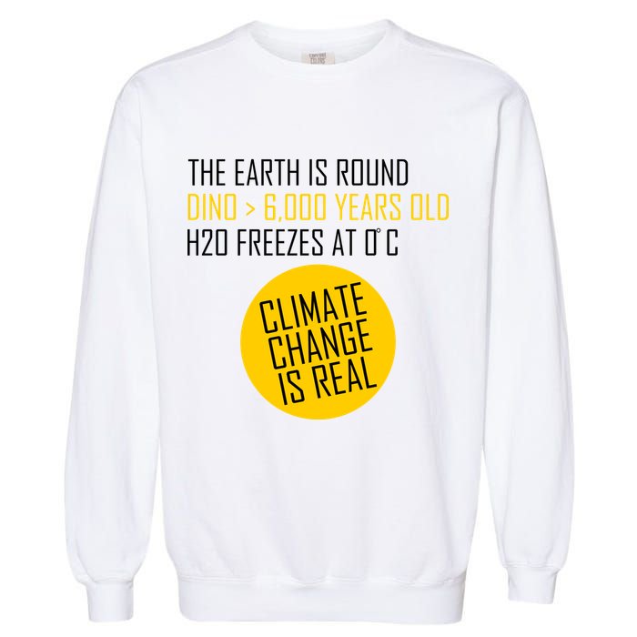 Climate Change is Real Science Facts Garment-Dyed Sweatshirt