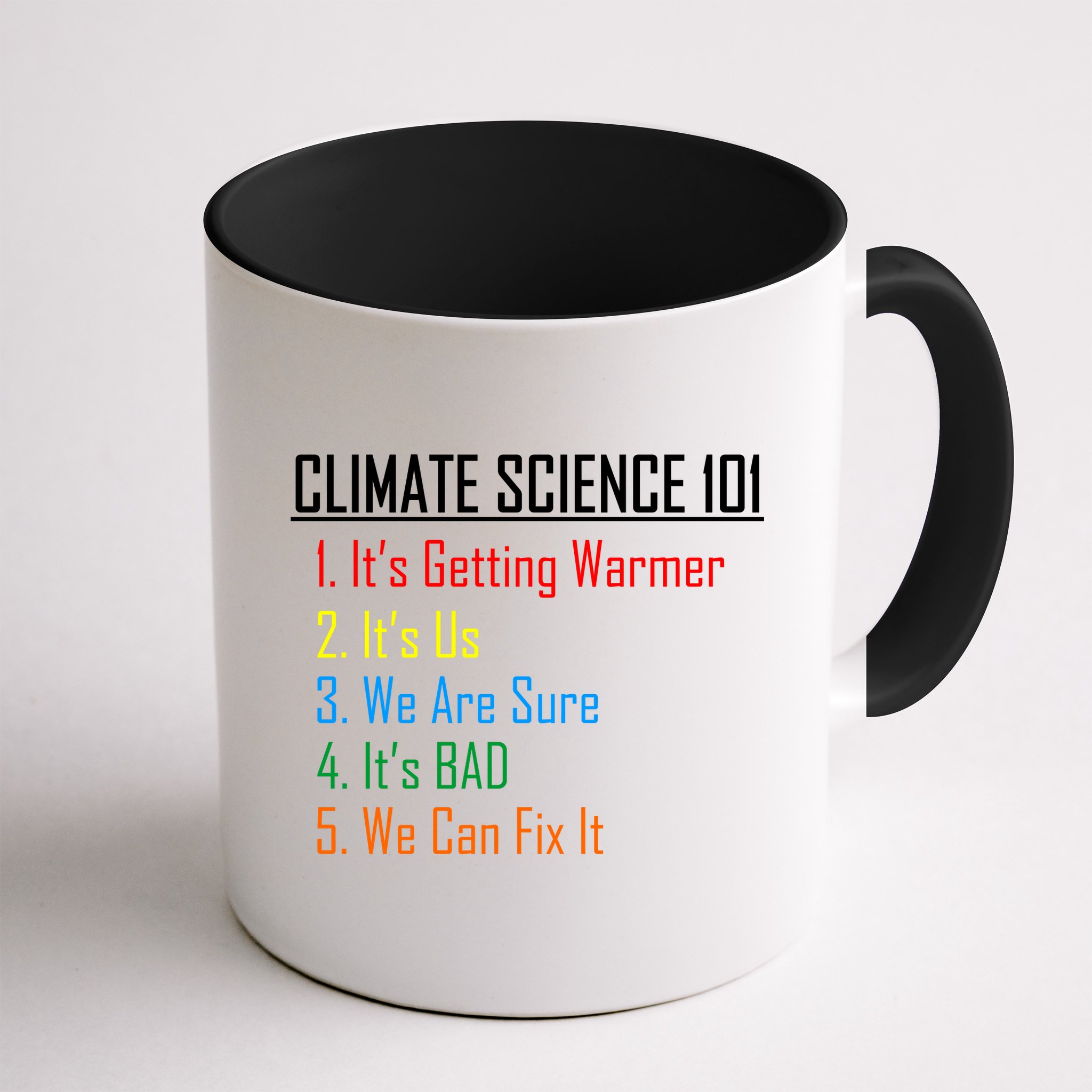 Climate Science 101 Climate Change Facts We Can Fix It Mug