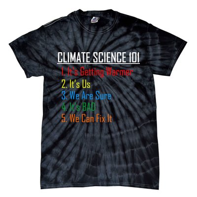 Climate Science 101 Climate Change Facts We Can Fix It Tie-Dye T-Shirt