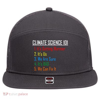 Climate Science 101 Climate Change Facts We Can Fix It 7 Panel Mesh Trucker Snapback Hat