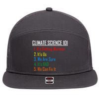 Climate Science 101 Climate Change Facts We Can Fix It 7 Panel Mesh Trucker Snapback Hat