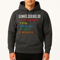 Climate Science 101 Climate Change Facts We Can Fix It Hoodie