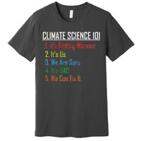 Climate Science 101 Climate Change Facts We Can Fix It Premium T-Shirt