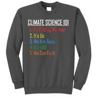 Climate Science 101 Climate Change Facts We Can Fix It Tall Sweatshirt