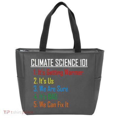 Climate Science 101 Climate Change Facts We Can Fix It Zip Tote Bag